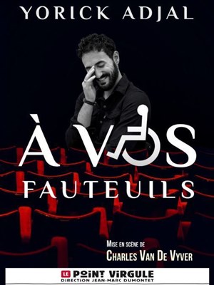 Affiche de Yorick Adjal dans A vos fauteuils