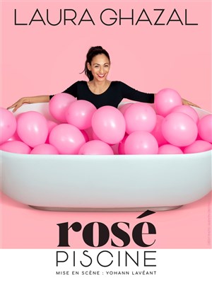 Affiche de Laura Ghazal dans Rosé Piscine