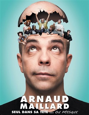 Affiche de Arnaud Maillard dans Seul dans sa tête... Ou presque