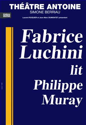 Affiche de Fabrice Luchini lit Philippe Muray