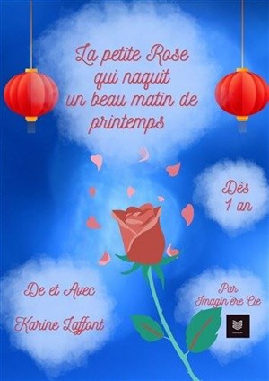 Affiche de La petite rose qui naquit un beau matin de printemps