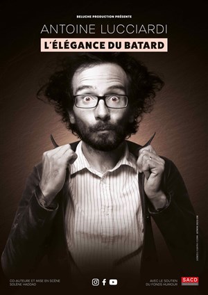 Affiche de Antoine Lucciardi dans L'élégance du bâtard