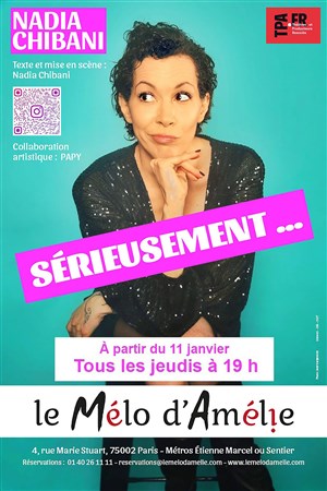 Affiche de Nadia Chibani dans Sérieusement...