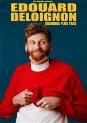 Affiche de Edouard Deloignon grandira plus tard