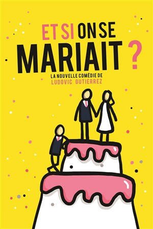 Affiche de Et si on se mariait ?