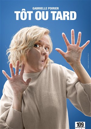 Affiche de Gabrielle Poirier dans Tôt ou tard