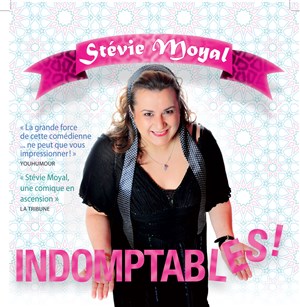 Affiche de Stévie Moyal dans Indomptables !