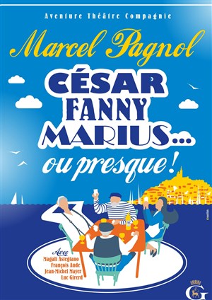 Affiche de César, Fanny, Marius... ou presque !
