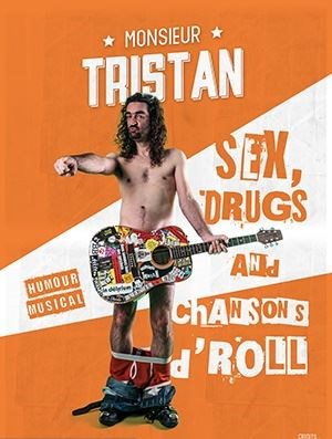 Affiche de Monsieur Tristan dans Sexe, amour et chansons drôles