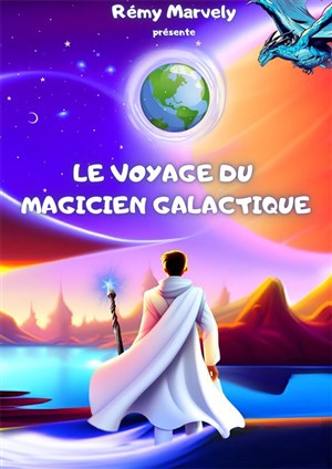 Affiche de Le voyage du magicien Galactique