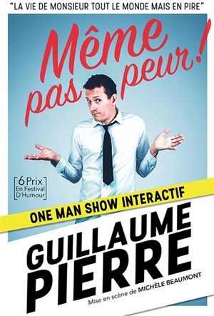 Affiche de Guillaume Pierre dans Même pas peur !