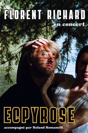 Affiche de Florent Richard / Ecpyrose