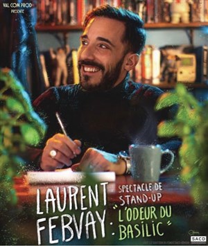 Affiche de Laurent Febvay dans L'odeur du basilic