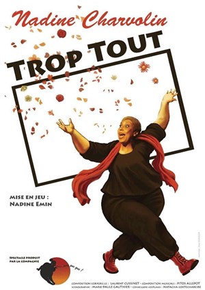 Affiche de Nadine Charvolin dans Trop tout
