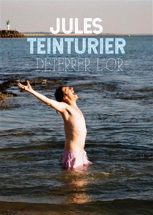 Affiche de Jules Teinturier : Déterrer l'or