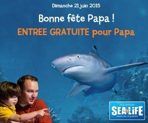 Affiche de Aquarium Sealife - Bonne fête papa !