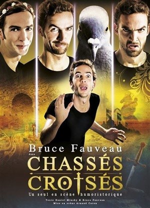 Affiche de Bruce Fauveau dans Chassés croisés