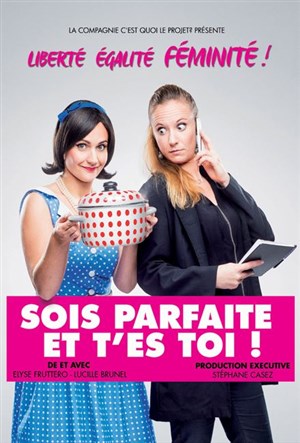 Affiche de Sois parfaite et t'es toi!