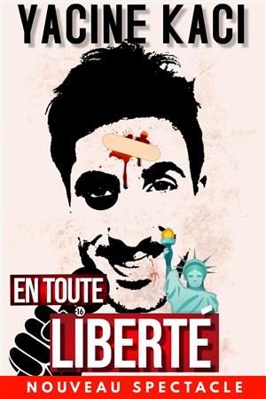 Affiche de Yacine Kaci dans En toute liberté