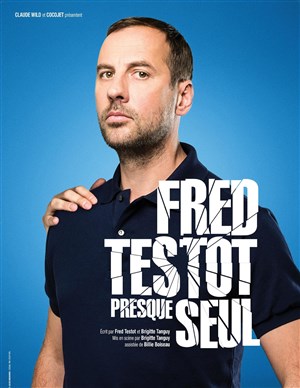 Affiche de Fred Testot dans Presque Seul