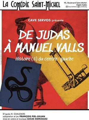 Affiche de De Judas à Manuel Valls, histoire(s) du centre-gauche
