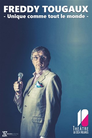 Affiche de Freddy Tougaux dans Unique comme tout le monde