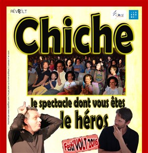 Affiche de Chiche, le spectacle dont vous êtes le héros