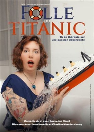 Affiche de Emmeline Naert dans Folle du Titanic