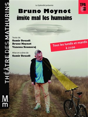 Affiche de Bruno Moynot imite mal les humains