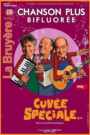 Affiche de Chanson plus Bifluorée dans Cuvée spéciale..
