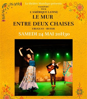 Affiche de Le mur entre deux chaises : danse et musique tzigane