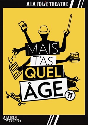 Affiche de Mais t'as quel âge?