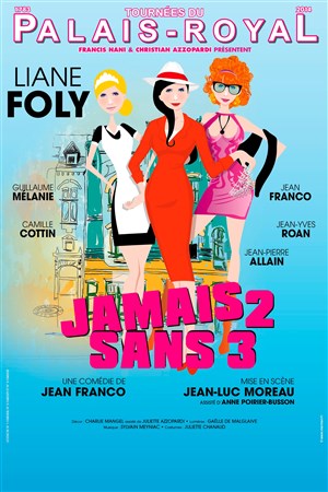 Affiche de Jamais 2 sans 3 | avec Liane Foly