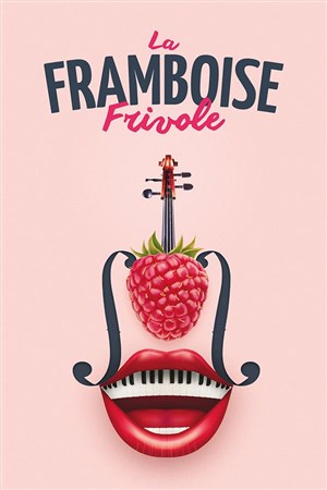 Affiche de La Framboise frivole