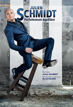 Affiche de Julien Schmidt dans Parfaitement équilibré