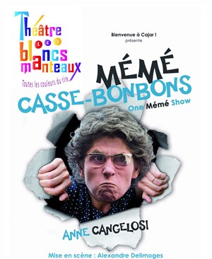 Affiche de Anne Cangelosi dans Mémé Casse-Bonbons