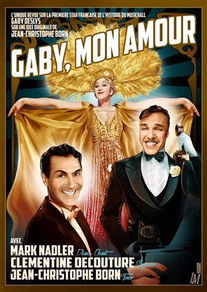 Affiche de Gaby, mon amour ! | L'unique revue sur Gaby Deslys