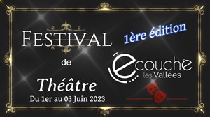 Affiche de Festival de Théâtre d' Ecouché-Les-Vallées | Pass 3 jours