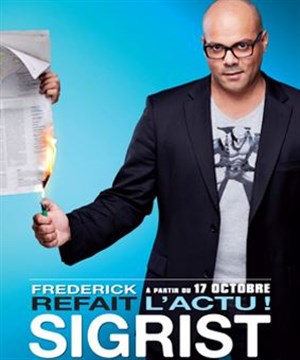 Affiche de Frédérick Sigrist dans Frédérick Sigrist refait l'actu