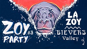 Affiche de Zoy Party #4 // La Zoy + 1ère partie : Bievers Valley