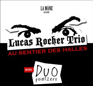 Affiche de Lucas Rocher Trio & D.P.Z.