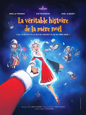 Affiche de La véritable histoire de la mère Noël - Ou la petite fille qui ne croyait plus au Père Noel