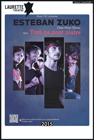 Affiche de Esteban Zuko dans Tout ça Pour Plaire