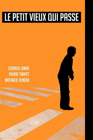 Affiche de Le petit vieux qui passe