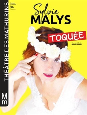 Affiche de Sylvie Malys dans Toquée