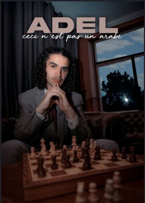 Affiche de Adel dans Ceci n'est pas un arabe