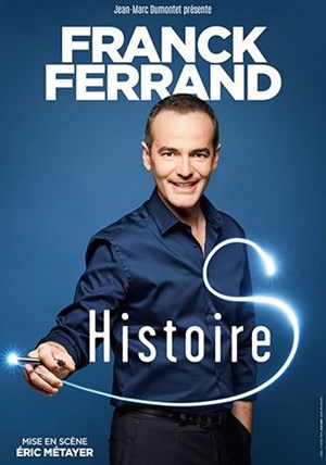 Affiche de Franck Ferrand dans Histoire(s)
