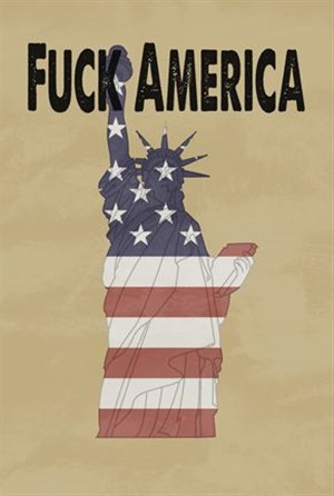 Affiche de Fuck America !