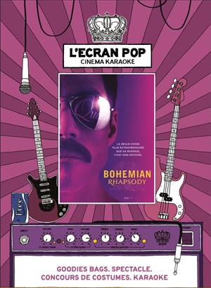 Affiche de L'Ecran Pop Cinéma-Karaoké : Bohemian Rhapsody