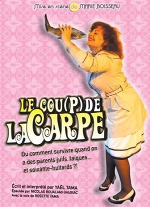 Affiche de One-woman show  « Le coup de la Carpe » de Yaël Tama 